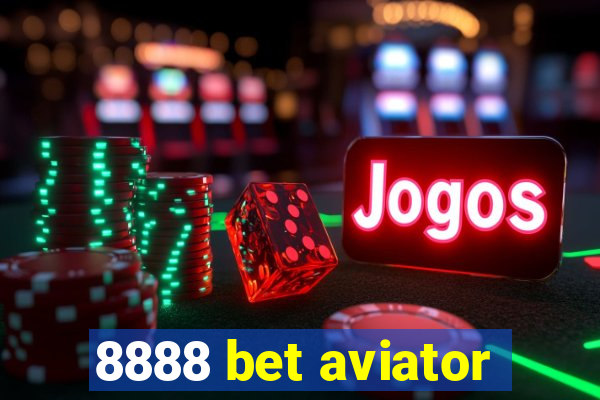 8888 bet aviator